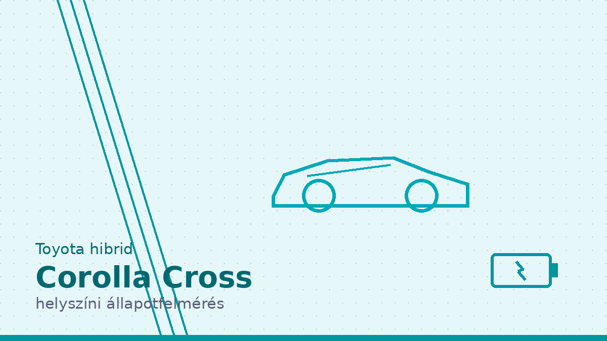 Toyota Corolla Cross hibrid helyszíni állapotfelmérés