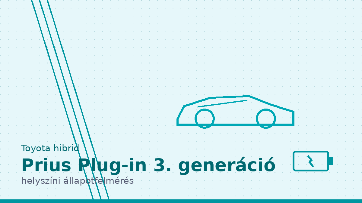 Toyota Prius Plug-in 3. generáció hibrid helyszíni állapotfelmérés