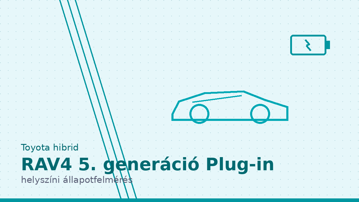 Toyota RAV4 5. generáció Plug-in hibrid helyszíni állapotfelmérés