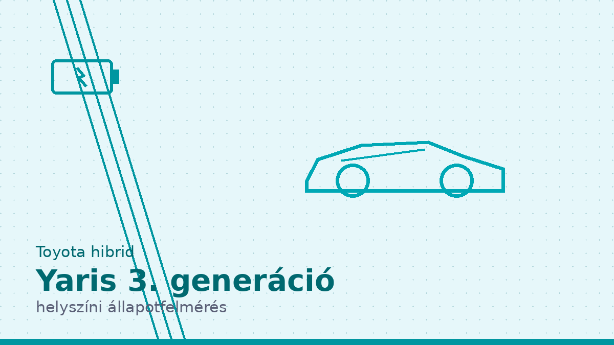 Toyota Yaris 3. generáció hibrid helyszíni állapotfelmérés